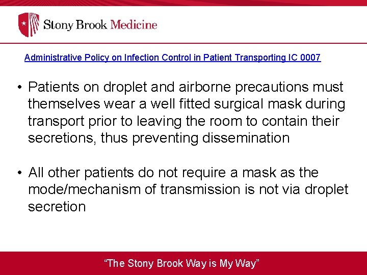 Administrative Policy on Infection Control in Patient Transporting IC 0007 • Patients on droplet