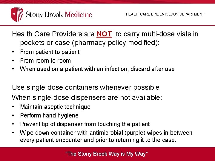 HEALTHCARE EPIDEMIOLOGY DEPARTMENT Health Care Providers are NOT to carry multi-dose vials in pockets