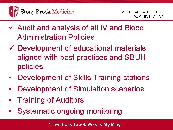 IV THERAPY AND BLOOD ADMINISTRATION ü Audit and analysis of all IV and Blood