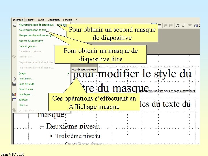 Pour obtenir un second masque de diapositive Pour obtenir un masque de diapositive titre