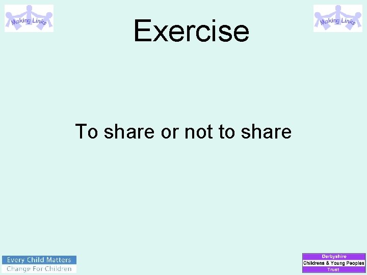 Exercise To share or not to share 