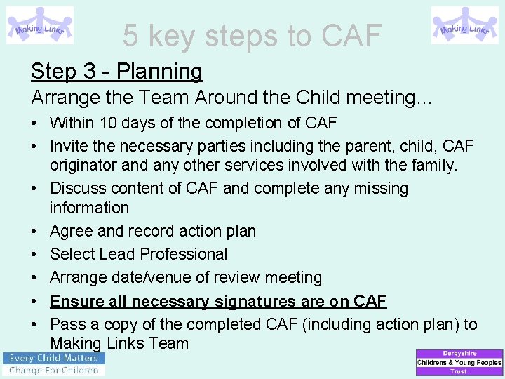 5 key steps to CAF Step 3 - Planning Arrange the Team Around the