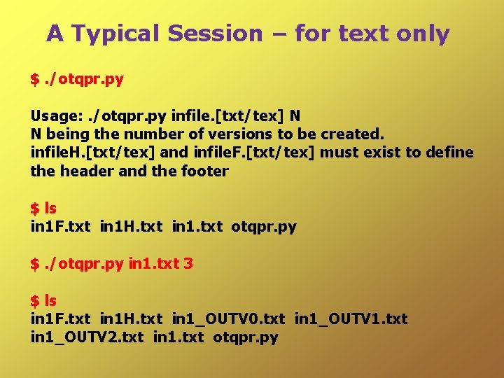 A Typical Session – for text only $. /otqpr. py Usage: . /otqpr. py