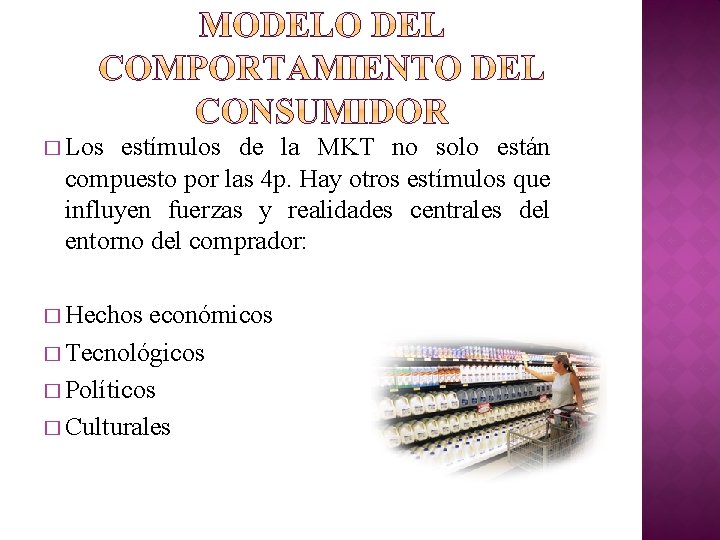 � Los estímulos de la MKT no solo están compuesto por las 4 p.