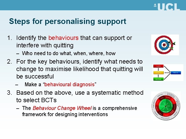 Steps for personalising support 1. Identify the behaviours that can support or interfere with