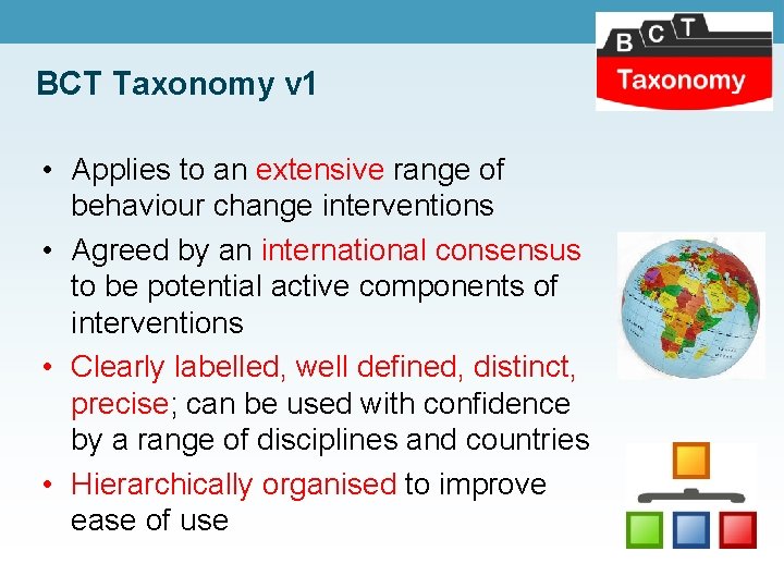 BCT Taxonomy v 1 • Applies to an extensive range of behaviour change interventions