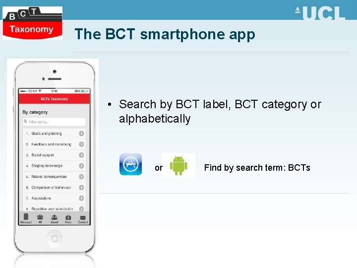 The BCT smartphone app • Search by BCT label, BCT category or alphabetically or