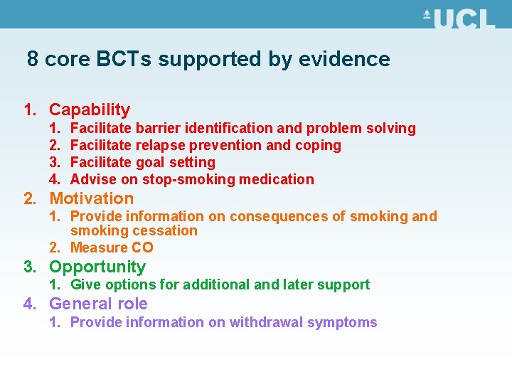 8 core BCTs supported by evidence 1. Capability 1. 2. 3. 4. Facilitate barrier