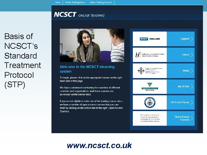 Basis of NCSCT’s Standard Treatment Protocol (STP) www. ncsct. co. uk 