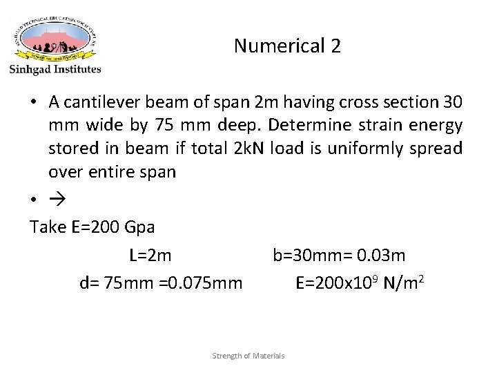 Numerical 2 • A cantilever beam of span 2 m having cross section 30