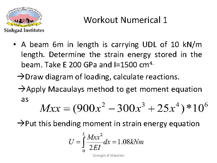 Workout Numerical 1 • A beam 6 m in length is carrying UDL of