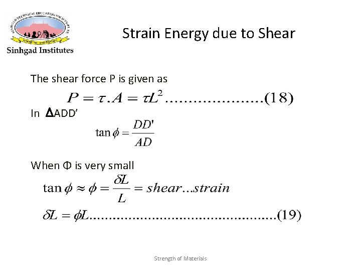 Strain Energy due to Shear The shear force P is given as In ADD’