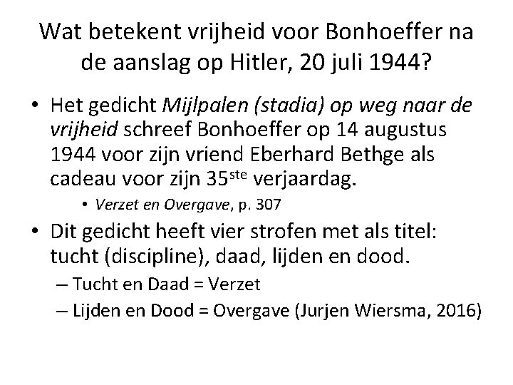 Wat betekent vrijheid voor Bonhoeffer na de aanslag op Hitler, 20 juli 1944? •
