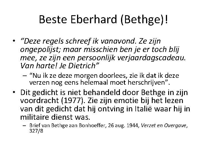Beste Eberhard (Bethge)! • “Deze regels schreef ik vanavond. Ze zijn ongepolijst; maar misschien