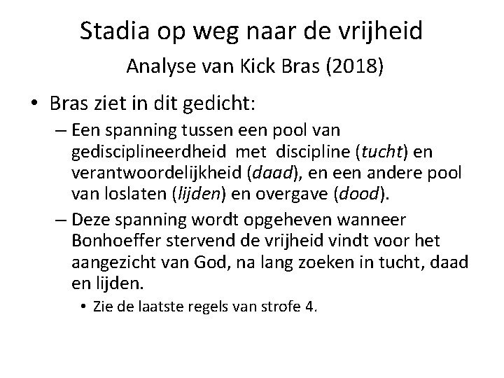 Stadia op weg naar de vrijheid Analyse van Kick Bras (2018) • Bras ziet