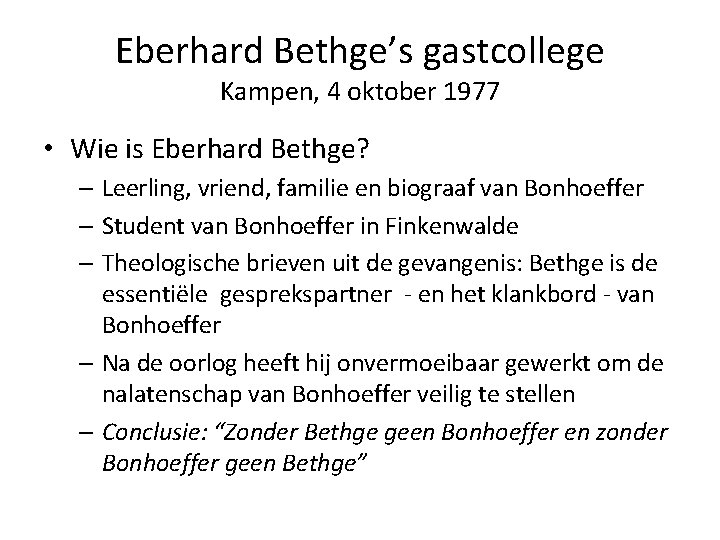 Eberhard Bethge’s gastcollege Kampen, 4 oktober 1977 • Wie is Eberhard Bethge? – Leerling,