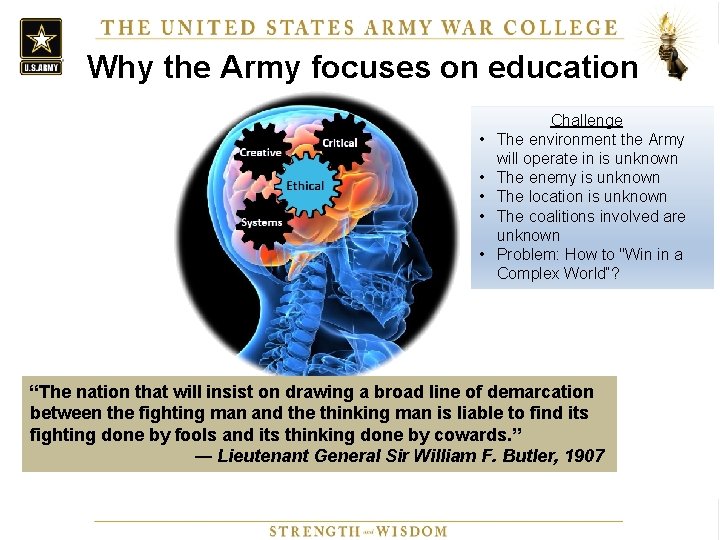 Why the Army focuses on education • • • Challenge The environment the Army