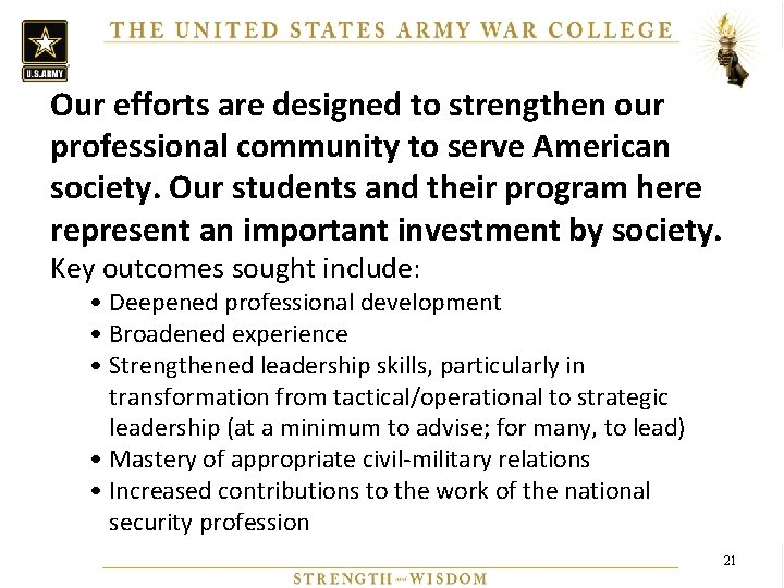 Our efforts are designed to strengthen our professional community to serve American society. Our