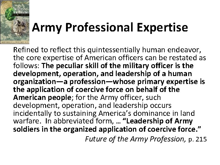 Army Professional Expertise Refined to reflect this quintessentially human endeavor, the core expertise of