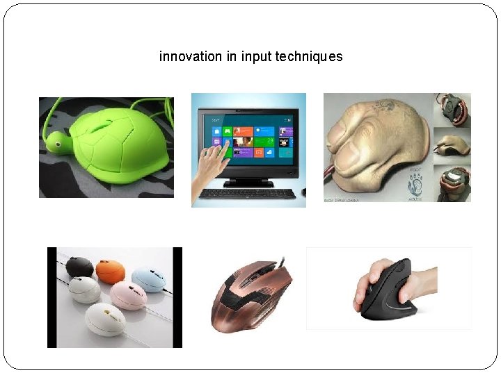 innovation in input techniques 