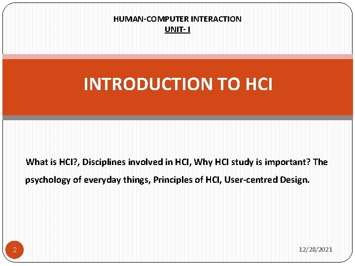 HUMAN-COMPUTER INTERACTION UNIT- I INTRODUCTION TO HCI What is HCI? , Disciplines involved in