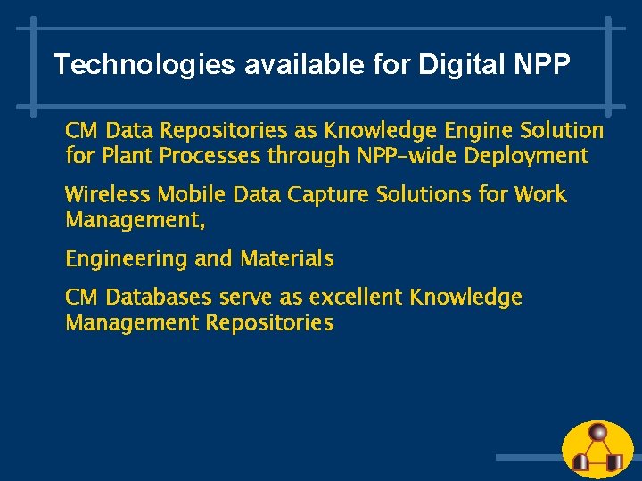 Technologies available for Digital NPP CM Data Repositories as Knowledge Engine Solution for Plant