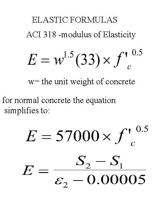 ELASTIC FORMULAS ACI 318 -modulus of Elasticity w= the unit weight of concrete for