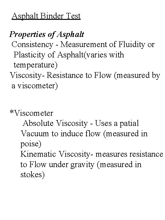 Asphalt Binder Test Properties of Asphalt Consistency - Measurement of Fluidity or Plasticity of