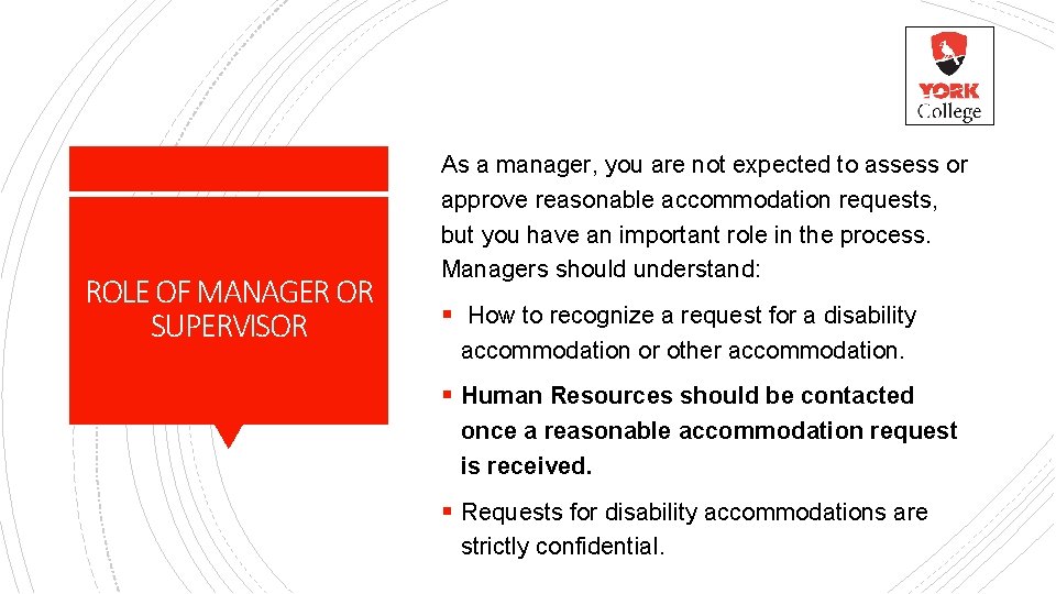 ROLE OF MANAGER OR SUPERVISOR As a manager, you are not expected to assess