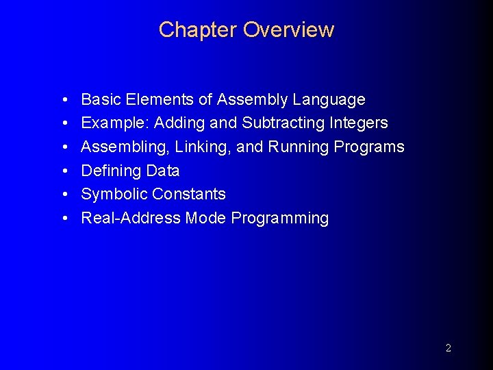 Chapter Overview • • • Basic Elements of Assembly Language Example: Adding and Subtracting