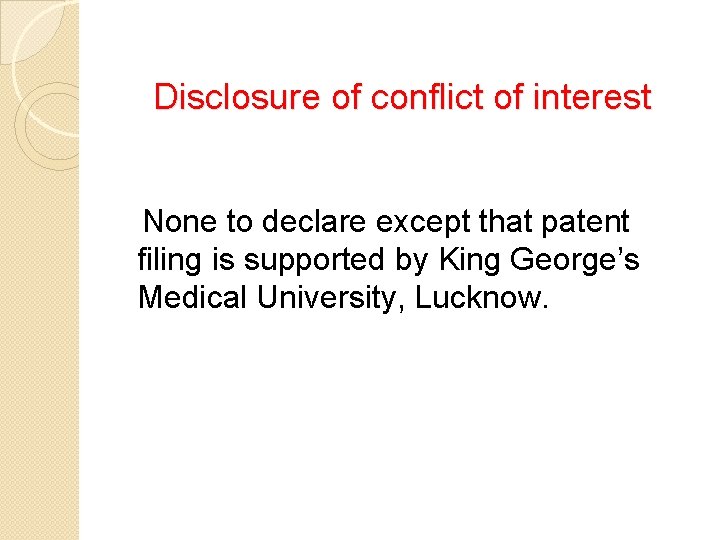 Disclosure of conflict of interest None to declare except that patent filing is supported