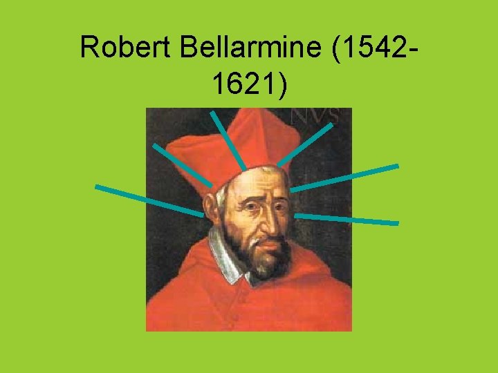 Robert Bellarmine (15421621) 