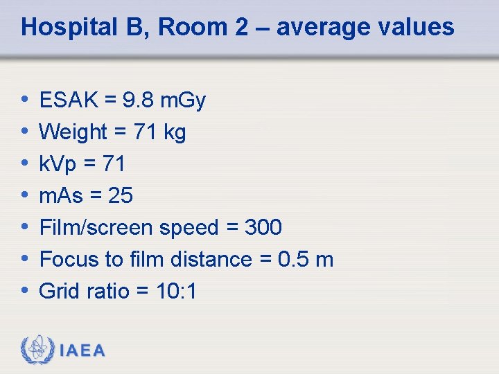 Hospital B, Room 2 – average values • • ESAK = 9. 8 m.
