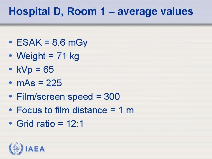 Hospital D, Room 1 – average values • • ESAK = 8. 6 m.