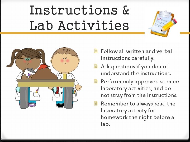 Instructions & Lab Activities Follow all written and verbal instructions carefully. Ask questions if