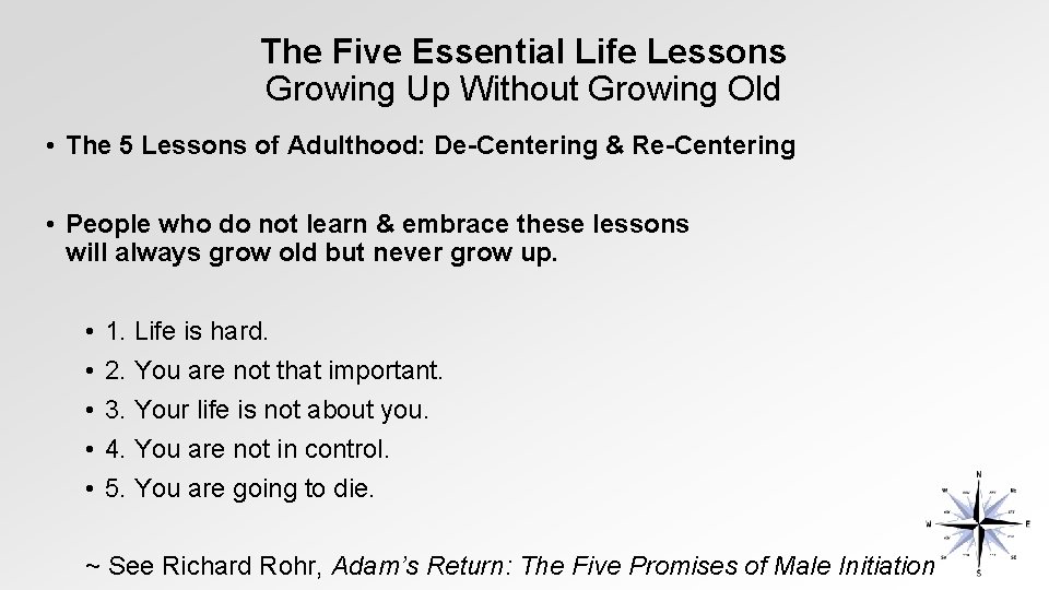 The Five Essential Life Lessons Growing Up Without Growing Old • The 5 Lessons