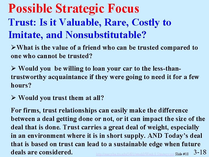 Possible Strategic Focus Trust: Is it Valuable, Rare, Costly to Imitate, and Nonsubstitutable? ØWhat