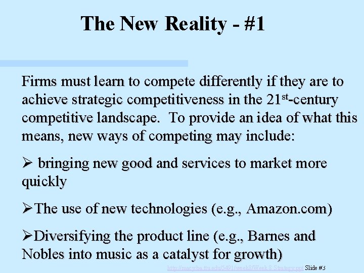 The New Reality - #1 Firms must learn to compete differently if they are