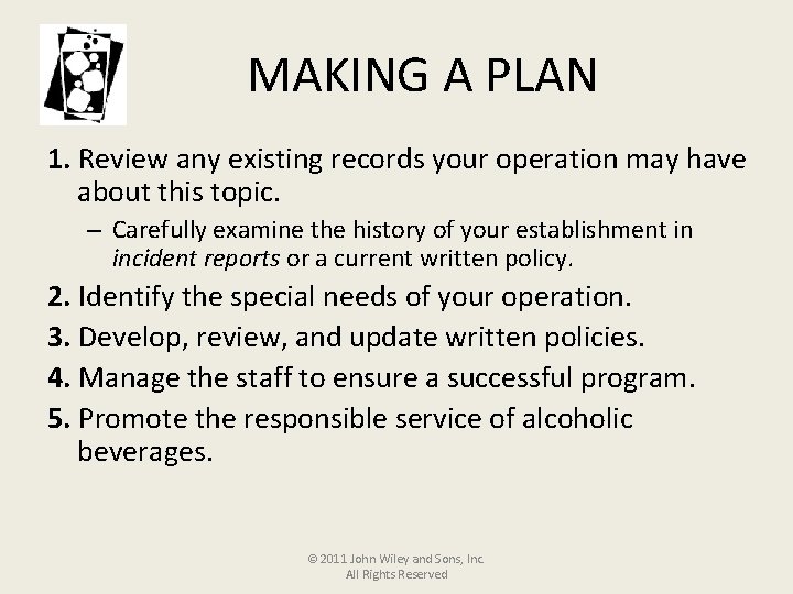 MAKING A PLAN 1. Review any existing records your operation may have about this