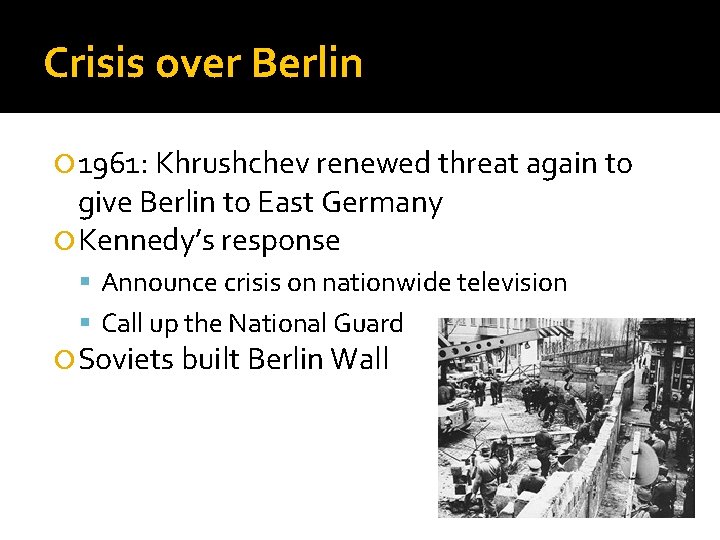 Crisis over Berlin 1961: Khrushchev renewed threat again to give Berlin to East Germany