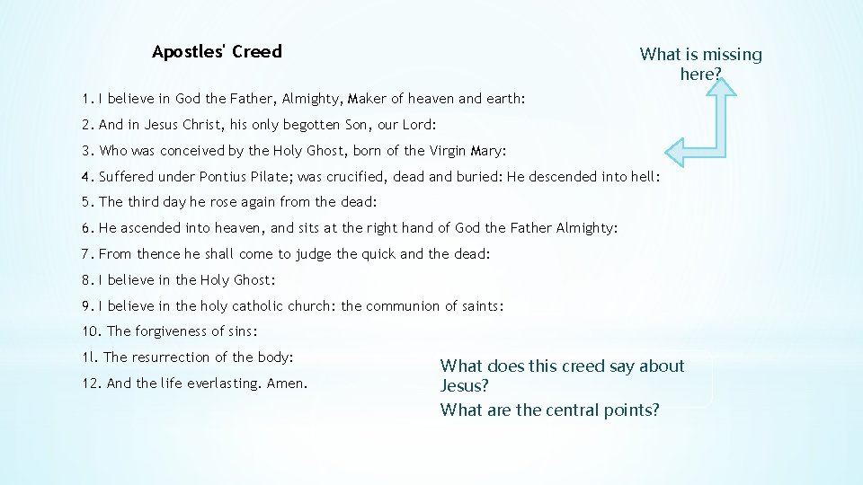Apostles' Creed What is missing here? 1. I believe in God the Father, Almighty,