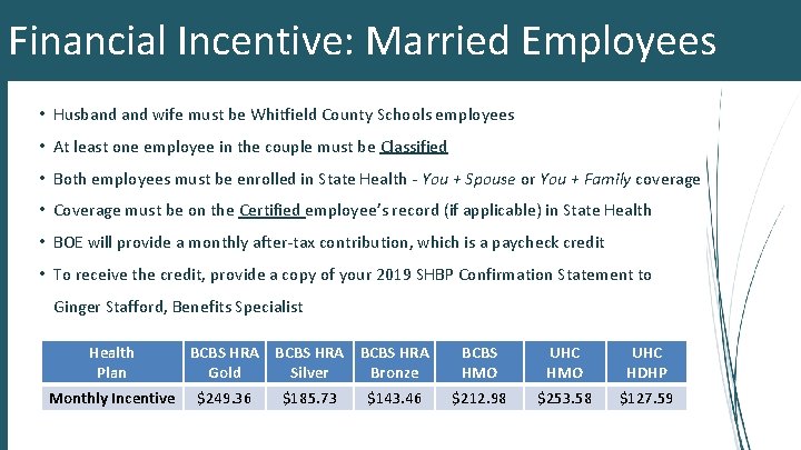 Financial Incentive: Married Employees • Husband wife must be Whitfield County Schools employees •