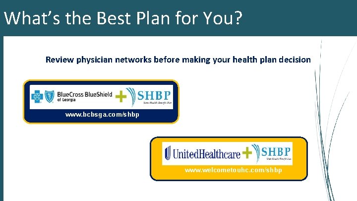 What’s the Best Plan for You? Review physician networks before making your health plan
