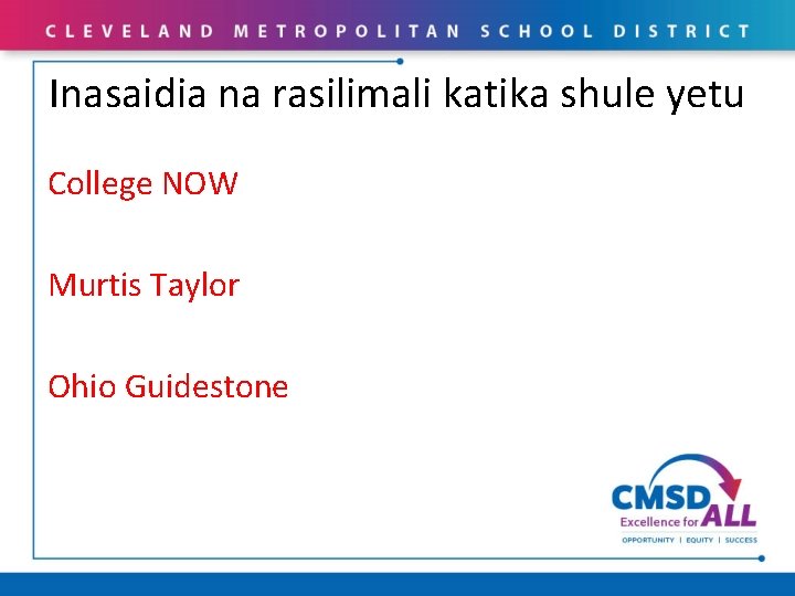 Inasaidia na rasilimali katika shule yetu College NOW Murtis Taylor Ohio Guidestone 