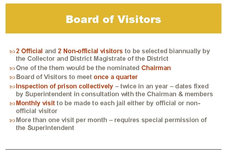 Board of Visitors 2 Official and 2 Non-official visitors to be selected biannually by