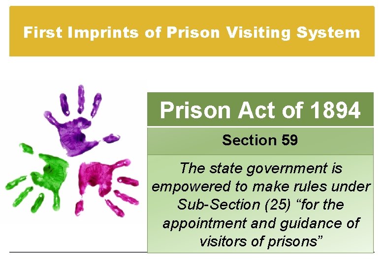 First Imprints of Prison Visiting System Prison Act of 1894 Section 59 The state