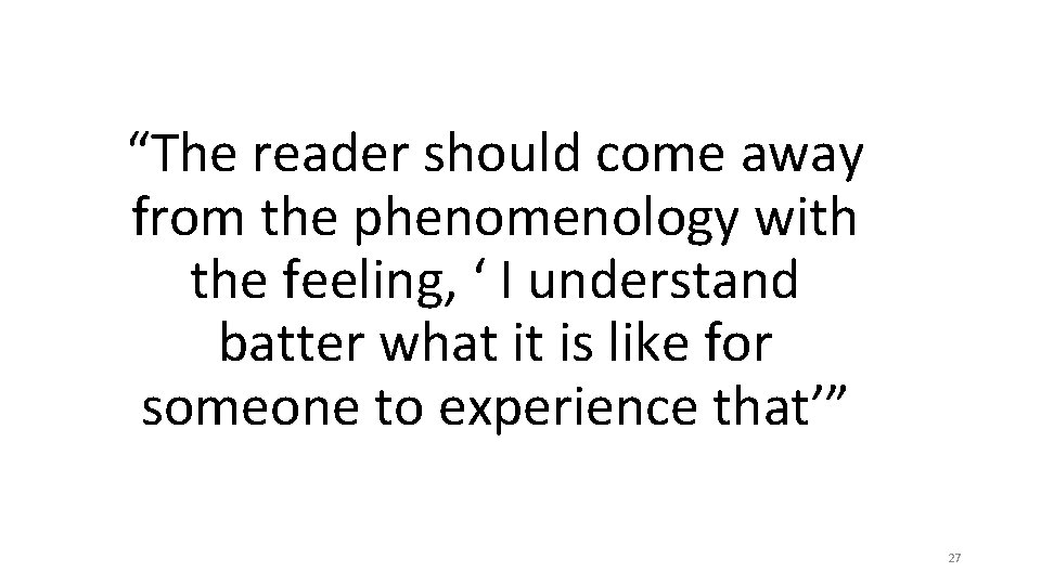 “The reader should come away from the phenomenology with the feeling, ‘ I understand