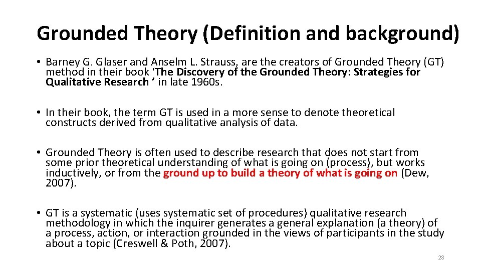 Grounded Theory (Definition and background) • Barney G. Glaser and Anselm L. Strauss, are