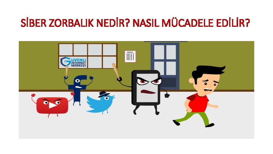 SİBER ZORBALIK NEDİR? NASIL MÜCADELE EDİLİR? SİBER ZORBALIK NEDİR? NASIL MÜCADELE EDİLİR?