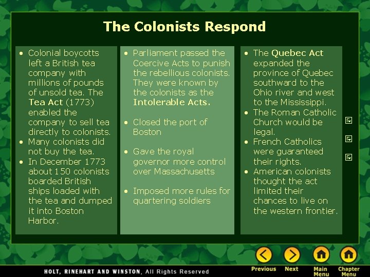 The Colonists Respond • Colonial boycotts left a British tea company with millions of